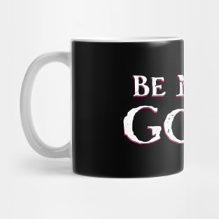 Be more Goat! Mug